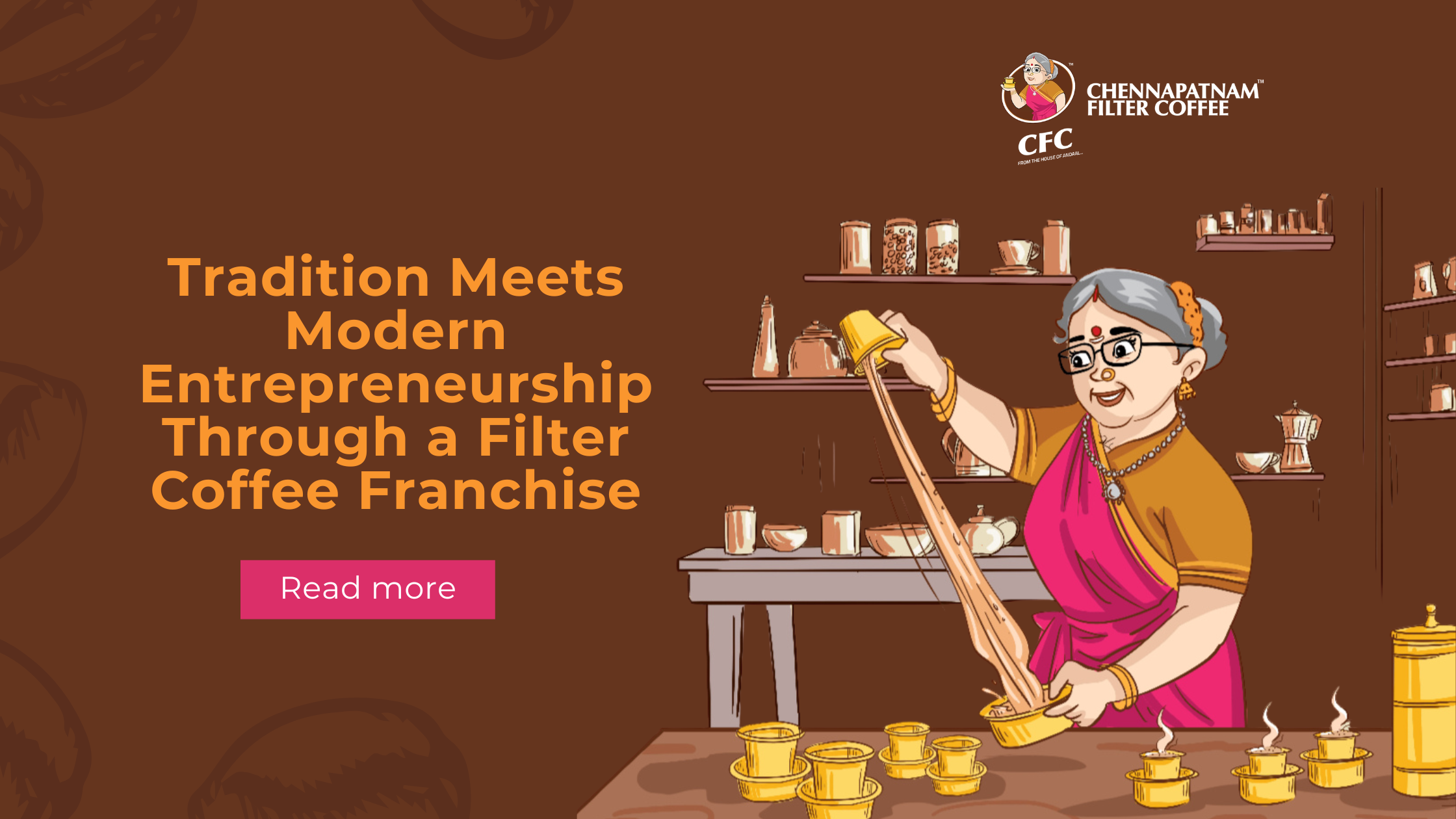 Tradition Meets Modern Entrepreneurship Through a Filter Coffee Franchise