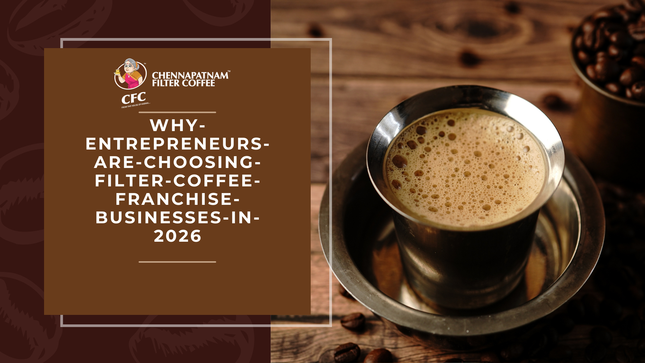 Why Entrepreneurs Are Choosing Filter Coffee Franchise Businesses in 2026